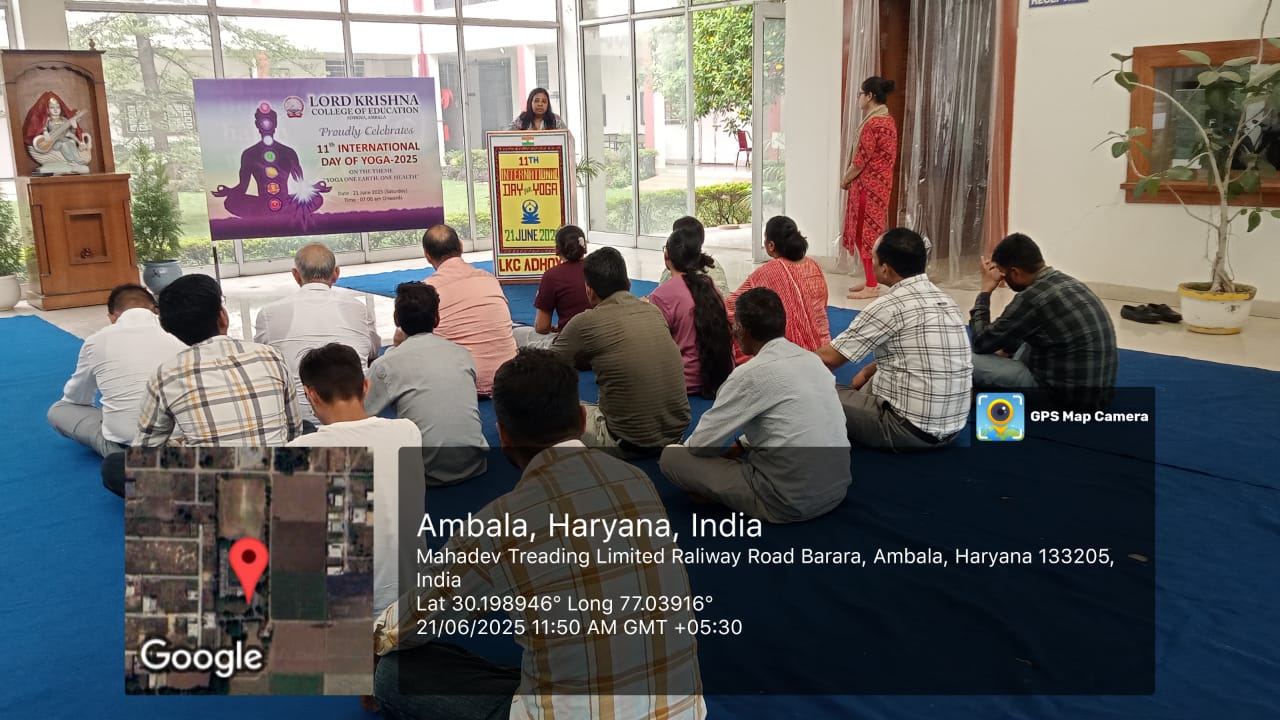🌿 LORD KRISHNA COLLEGE OF EDUCATION, ADHOYA, AMBALA 🌿PROUDLY CELEBRATES THE 11TH INTERNATIONAL DAY OF YOGA – 2025