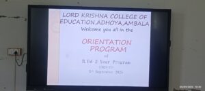 The ORIENTATION PROGRAM of B. Ed 2 Year Program (2025-27)5th September 2025